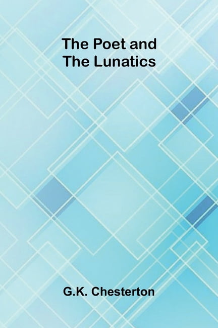 The Poet and the Lunatics, (Paperback)
