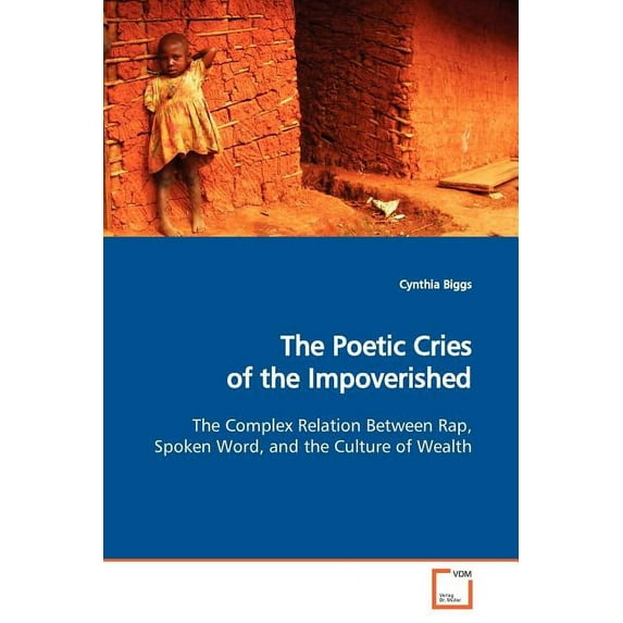 The Poetic Cries of the Impoverished (Paperback)