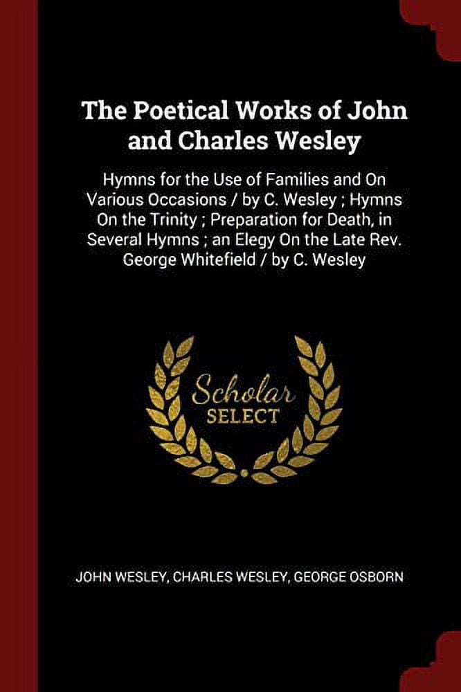 The Poetical Works of John and Charles Wesley : Hymns for the Use of ...