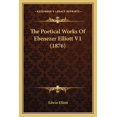 thumbnail image 1 of The Poetical Works Of Ebenezer Elliott V1 (1876) (Paperback), 1 of 1