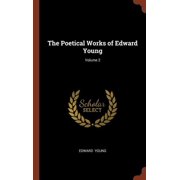 The Poetical Works of Edward Young; Volume 2 Hardcover