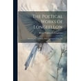 thumbnail image 1 of The Poetical Works of Longfellow : Including Recent Poems, With Explanatory Notes, Etc (Paperback), 1 of 1