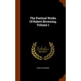 thumbnail image 1 of The Poetical Works of Robert Browning, Volume 1 (Hardcover), 1 of 1