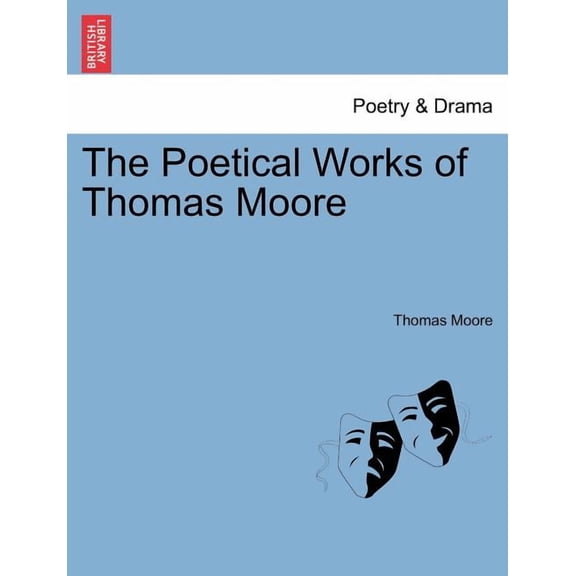 The Poetical Works of Thomas Moore Vol. I. (Paperback)
