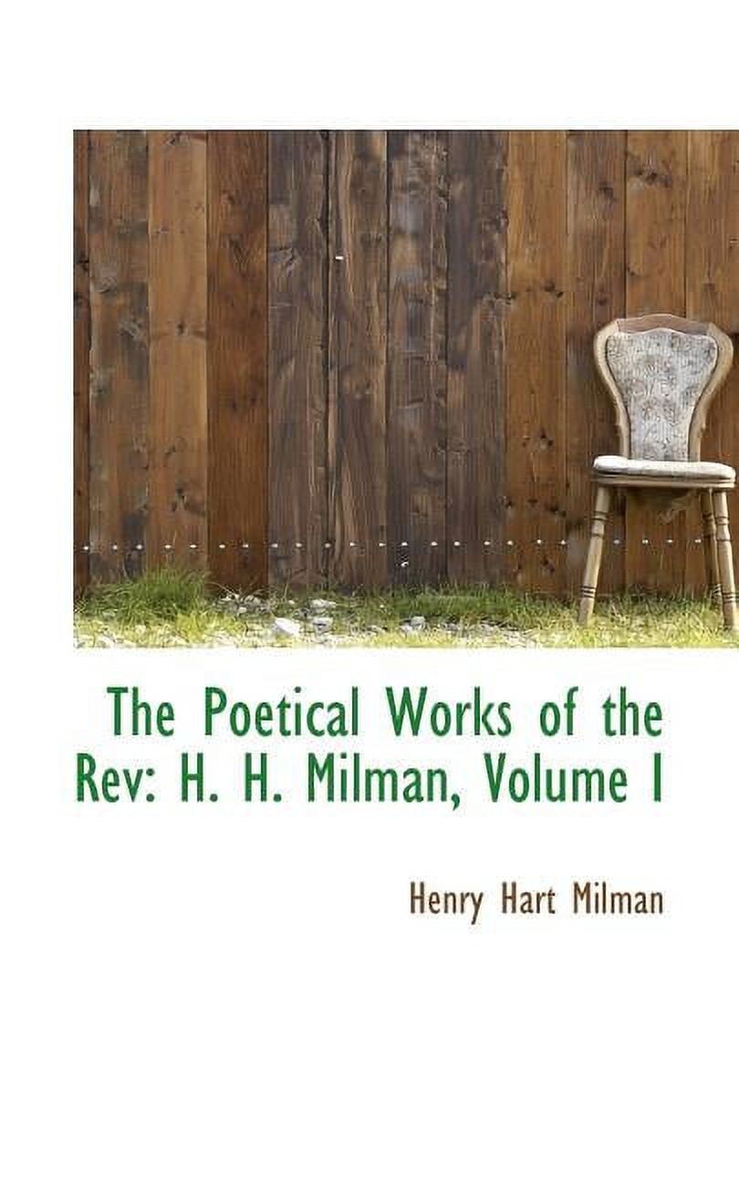 The Poetical Works of the REV: H. H. Milman, Volume I Paperback