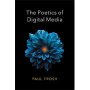 The Poetics of Digital Media Paperback