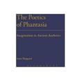thumbnail image 1 of The Poetics of Phantasia: Imagination in Ancient Aesthetics, (Paperback), 1 of 1