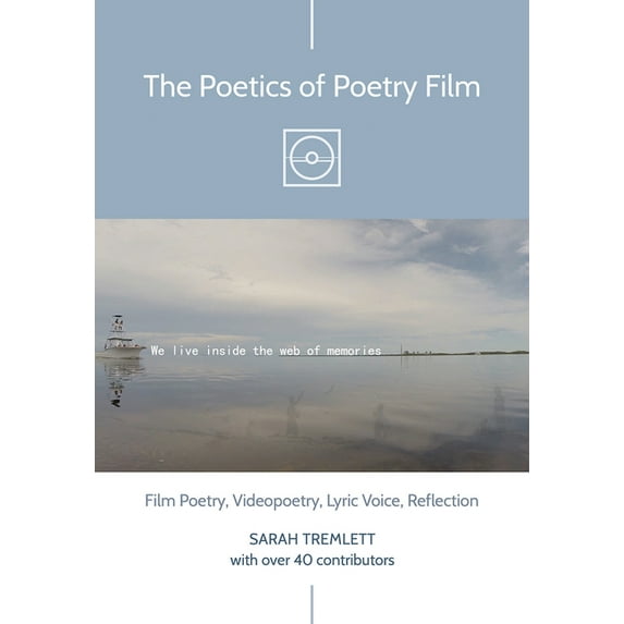 The Poetics of Poetry Film : Film Poetry, Videopoetry, Lyric Voice, Reflection (Paperback)