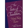 thumbnail image 1 of The Poetics of Translation: History, Theory, Practice, (Paperback), 1 of 1