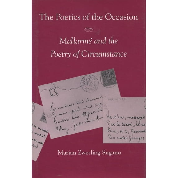 The Poetics of the Occasion: Mallarmé and the Poetry of Circumstance, (Hardcover)