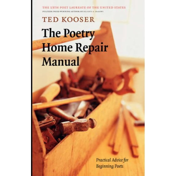 Pre-Owned The Poetry Home Repair Manual: Practical Advice for Beginning Poets (Hardcover) 0803227698 9780803227699