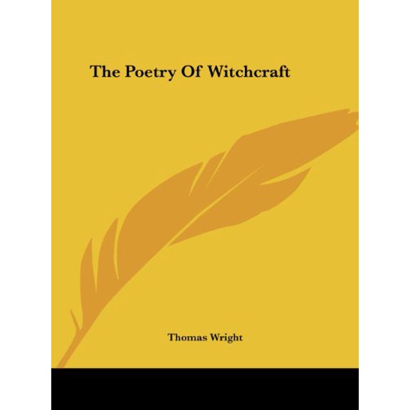 The Poetry Of Witchcraft Paperback 1425372457 9781425372453 Thomas Wright