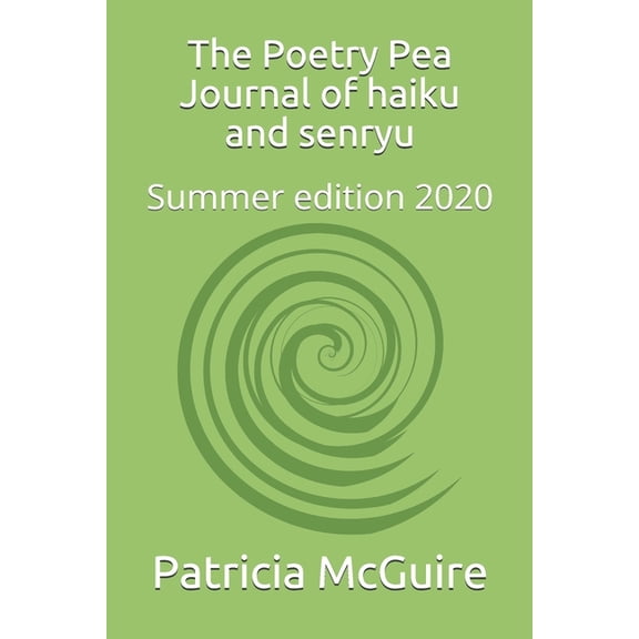 The Poetry Pea Journal of haiku and senryu: Summer edition 2020