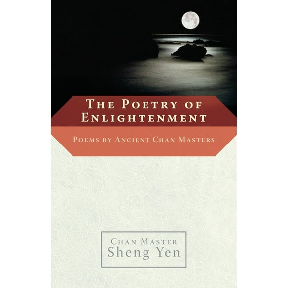 The Poetry of Enlightenment : Poems by Ancient Chan Masters (Paperback)