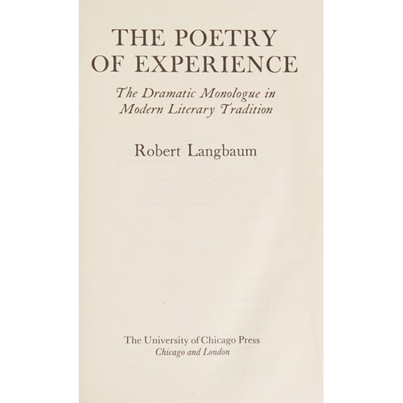 Pre-Owned The Poetry of Experience: The Dramatic Monologue in Modern Literary Tradition (Paperback) 0226468720 9780226468723