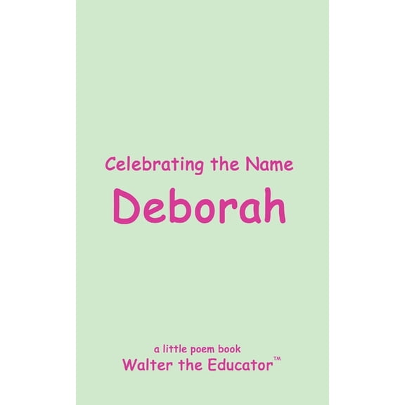 The Poetry of First Names Book Celebrating the Name Deborah, (Paperback)