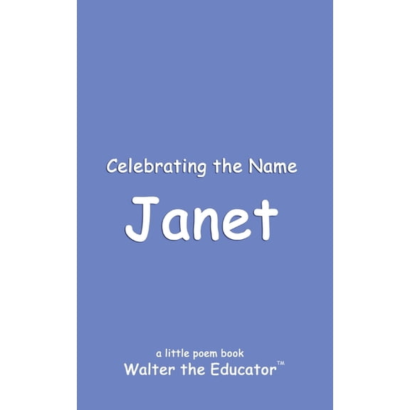 The Poetry of First Names Book Celebrating the Name Janet, (Paperback)