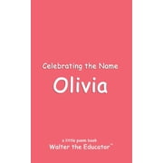 The Poetry of First Names Book Celebrating the Name Olivia, Paperback