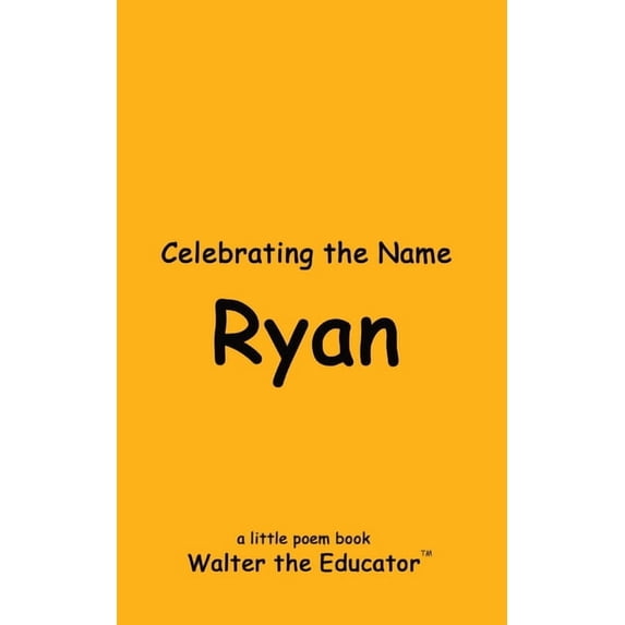 The Poetry of First Names Book Celebrating the Name Ryan, (Paperback)