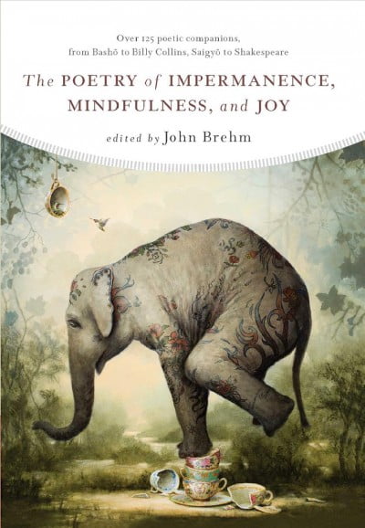 Pre-Owned The Poetry of Impermanence, Mindfulness, and Joy (Paperback) 9781614293316
