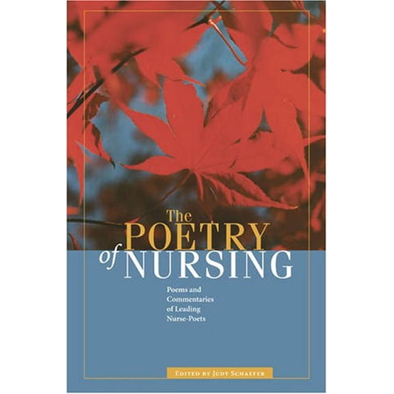 Pre-Owned The Poetry of Nursing: Poems and Commentaries of Leading Nurse-Poets (Paperback) 0873388488 9780873388481