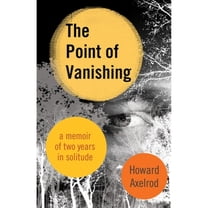 Pre-Owned The Point of Vanishing: A Memoir of Two Years in Solitude (Paperback) 0807075469 9780807075463