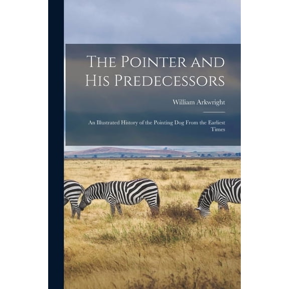 The Pointer and His Predecessors, (Paperback)