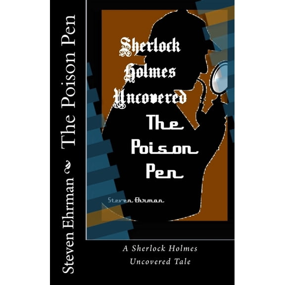 A Sherlock Holmes Uncovered Tale: The Poison Pen (Paperback)