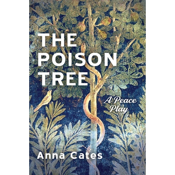 The Poison Tree: A Peace Play, (Hardcover)