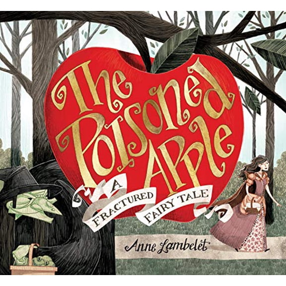 The Poisoned Apple: A Fractured Fairy Tale