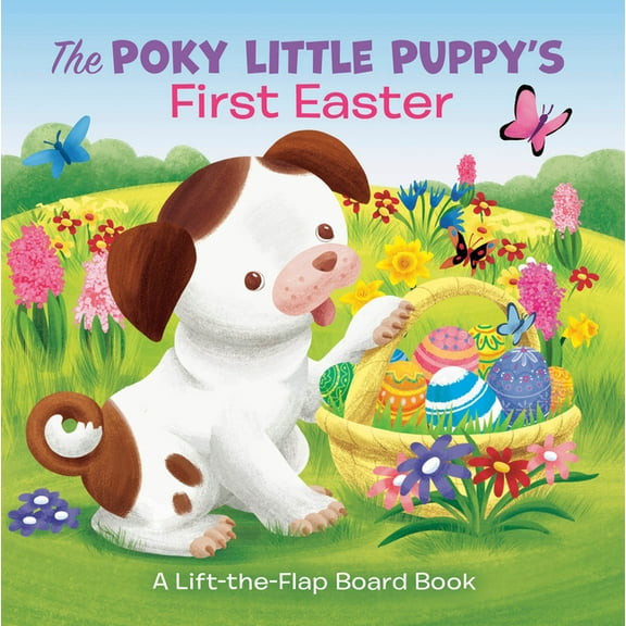 The Poky Little Puppy's First Easter: A Lift-The-Flap Board Book, (Board Book)