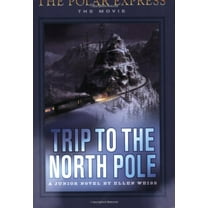 Pre-Owned Trip To The North Pole (The Polar Express: The Movie) (Paperback) 061847790X 9780618477906