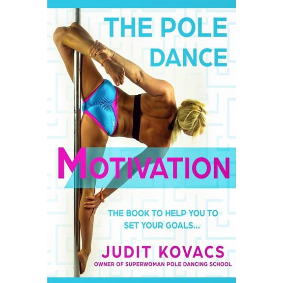 The Pole Dance Motivation