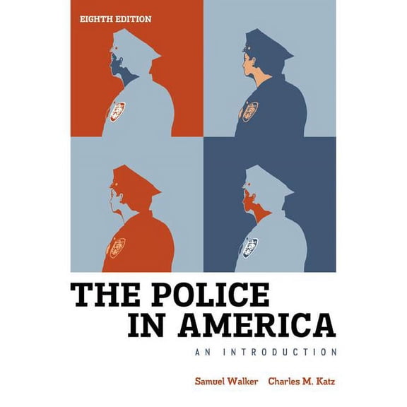The Police in America: An Introduction (Paperback) by Samuel Walker, Charles Katz