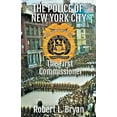 thumbnail image 1 of The Police of New York City The First Commissioner, (Paperback), 1 of 1