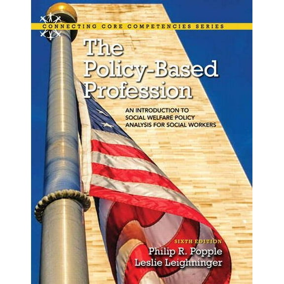 Pre-Owned The Policy-Based Profession: An Introduction to Social Welfare Policy Analysis for Social Workers (Paperback) 0205920160 9780205920167