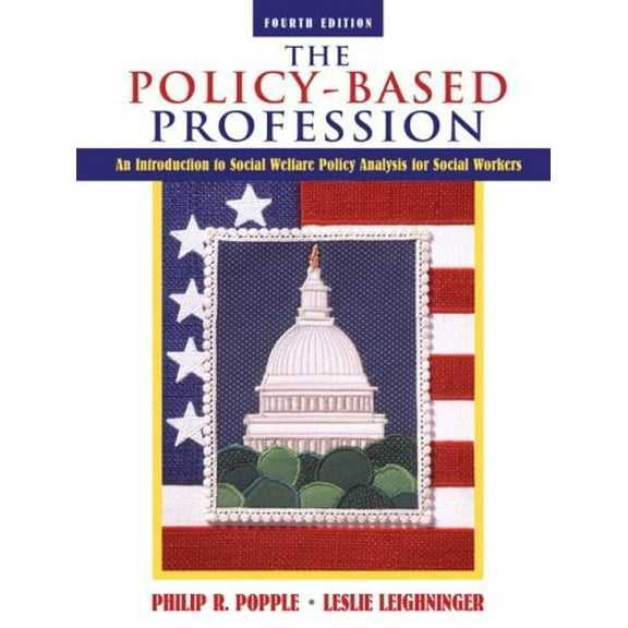 Pre-Owned The Policy-Based Profession: An Introduction to Social Welfare Policy Analysis for Social Workers (4th Edition) (Hardcover) 0205485928 9780205485925