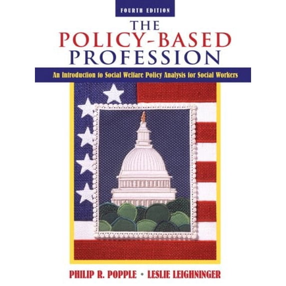 Pre-Owned The Policy-Based Profession: An Introduction to Social Welfare Policy Analysis for Social Workers (4th Edition) (Hardcover) 0205485928 9780205485925