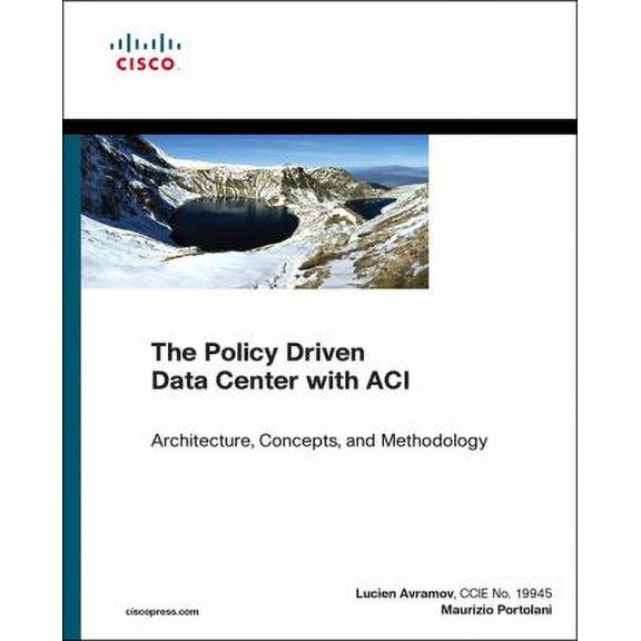 Pre-Owned The Policy Driven Data Center with ACI: Architecture, Concepts, and Methodology (Paperback) 1587144905 9781587144905