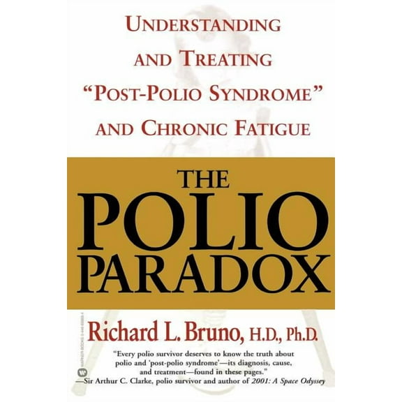 The Polio Paradox: Understanding and Treating "Post-Polio Syndrome" and Chronic Fatigue, (Paperback)