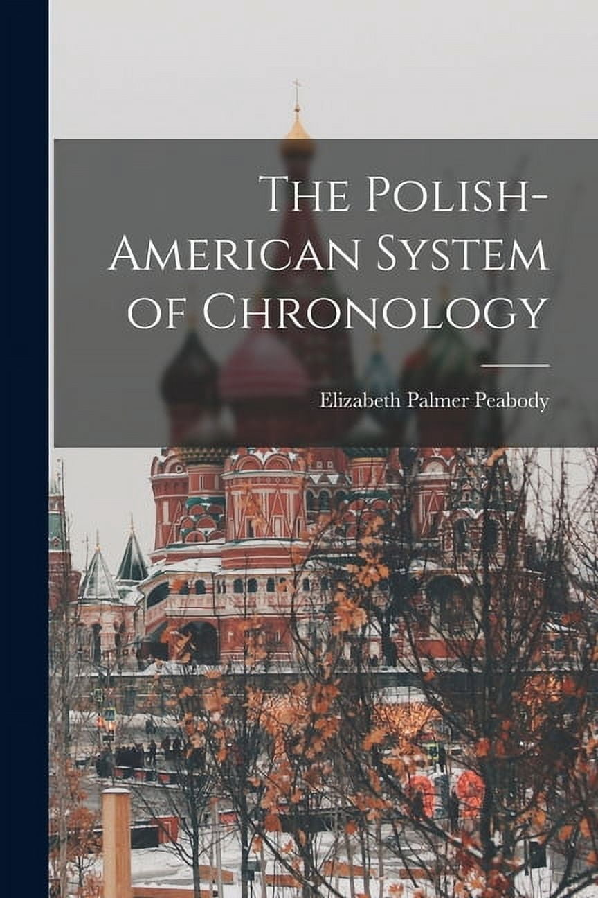 The Polish-American System of Chronology, (Paperback)