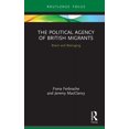 thumbnail image 1 of The Political Agency of British Migrants: Brexit and Belonging, (Hardcover), 1 of 1
