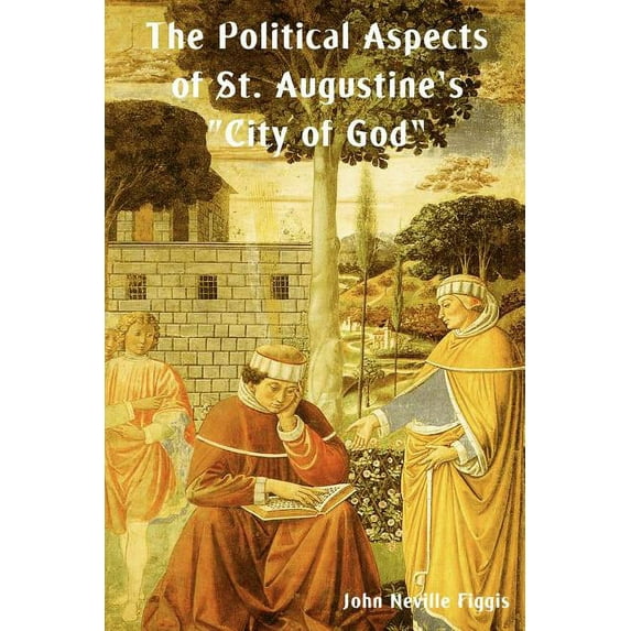 The Political Aspects of St. Augustine's City of God, (Paperback)