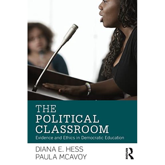 Pre-Owned The Political Classroom: Evidence and Ethics in Democratic Education (Paperback) 0415880998 9780415880992