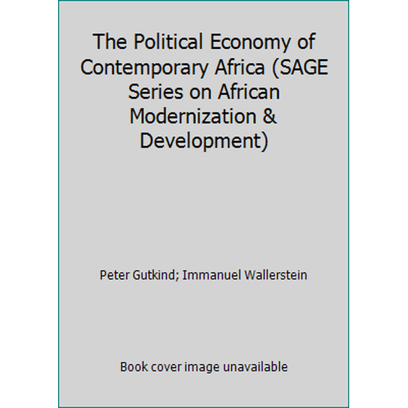 Pre-Owned The Political Economy of Contemporary Africa (SAGE Series on African Modernization & Development) (Paperback) 0803905920 9780803905924