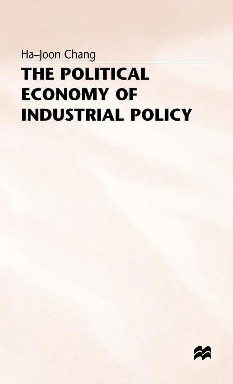 The Political Economy of Industrial Policy, (Hardcover)