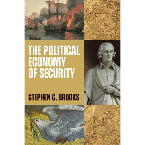 Princeton Studies in International Histo The Political Economy of Security, (Paperback)