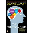 thumbnail image 1 of Pre-Owned The Political Mind: A Cognitive Scientist's Guide to Your Brain and Its Politics (Paperback) 0143115685 9780143115687, 1 of 1