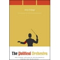 thumbnail image 1 of The Political Orchestra: The Vienna and Berlin Philharmonics During the Third Reich, (Paperback), 1 of 1