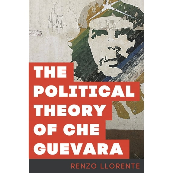 The Political Theory of Che Guevara, (Hardcover)